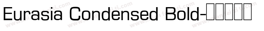 Eurasia Condensed Bold字体转换